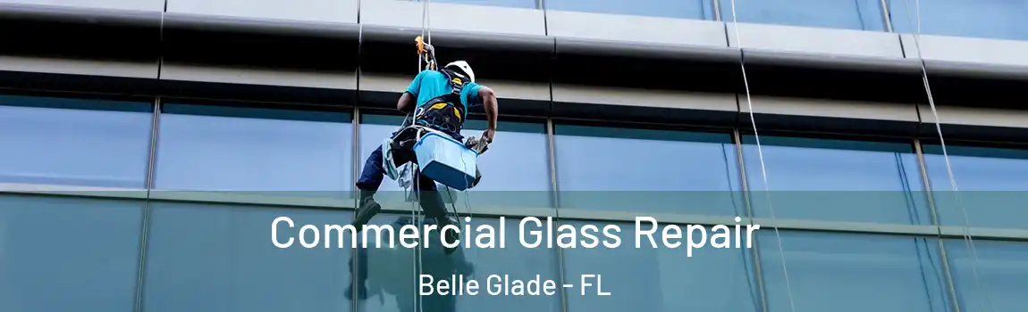Commercial Glass Repair Belle Glade - FL