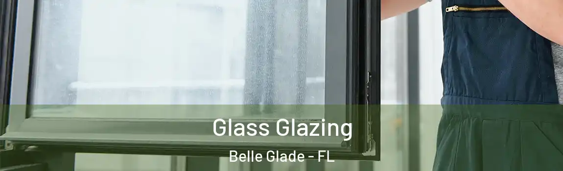  Glass Glazing Belle Glade - FL