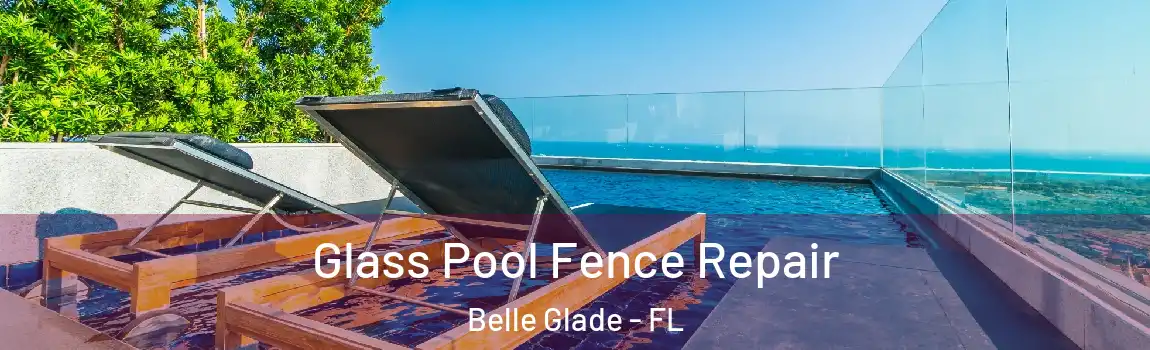  Glass Pool Fence Repair Belle Glade - FL